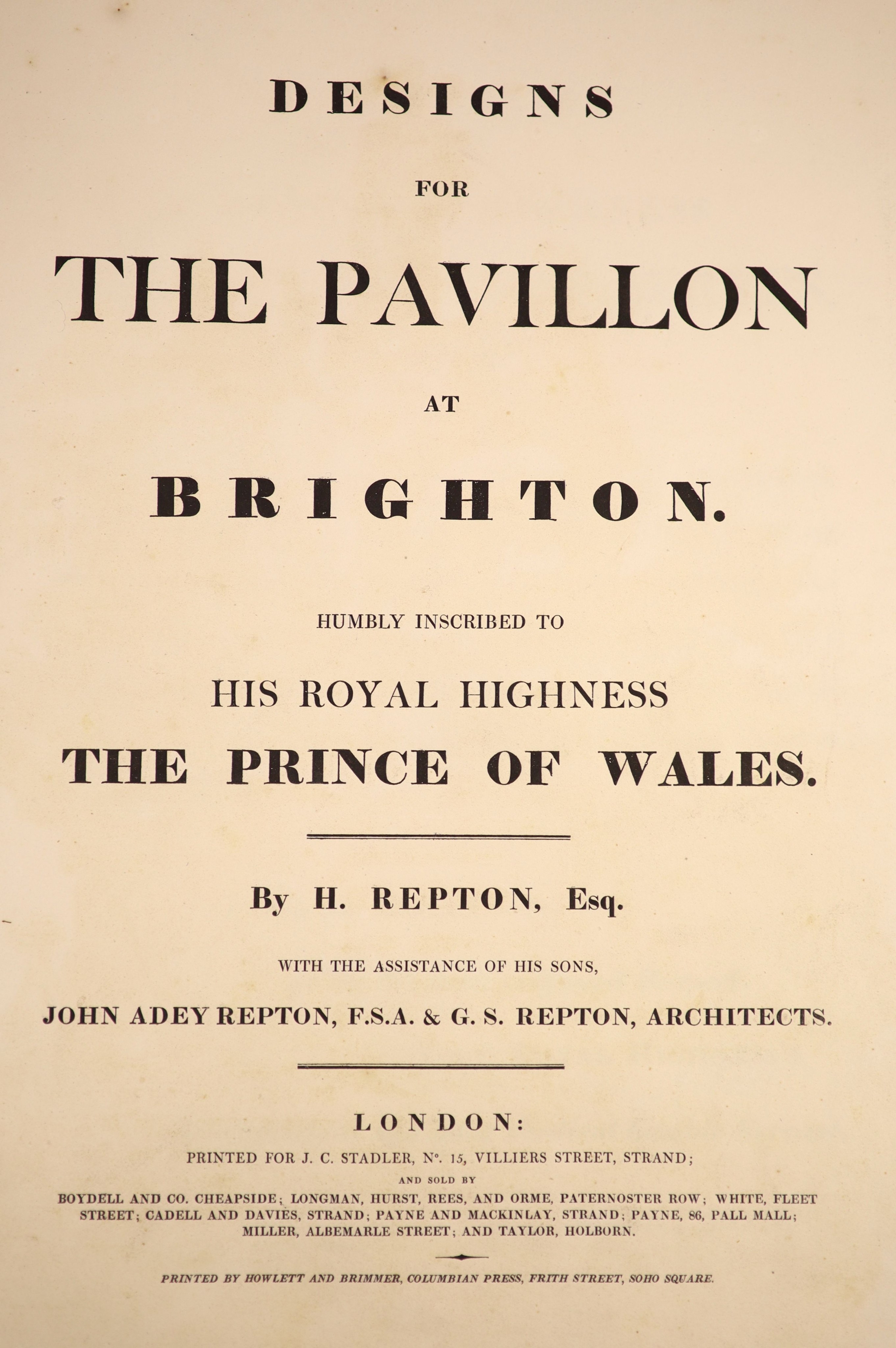 Repton, Humphry; John Aden & G.S - Design for the Pavillon [sic] at Brighton, 2nd issue, folio, rebound half blue morocco, with 20 plates and illustrations, including an engraved hand-coloured general ground plan; compri